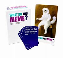 Image result for What Do You Meme Cards Funny