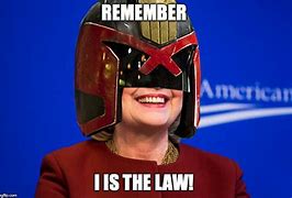 Image result for I AM the Law Meme