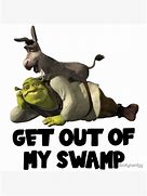 Image result for Shrek Face Get Out of My Swamp