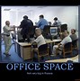 Image result for Yeah Here's the Thing Office Space