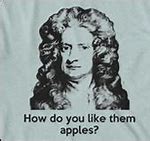 Image result for Isaac Newton How Do You Like Dem Apple's Meme Red Cooling Glass