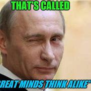 Image result for Great Minds Think Alike Meme