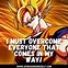 Image result for Best Goku Quotes