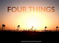 Image result for Four Things