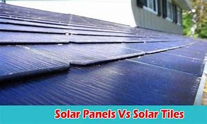 Image result for Solar Tiles vs Solar Panels