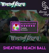Image result for Sheathed Beach Ball World Zero
