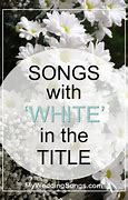 Image result for White Wedding Song Meanings