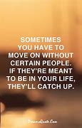 Image result for Motivational Quotes About Moving On