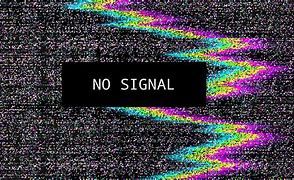 Image result for No Signal Image