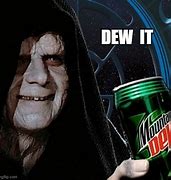 Image result for Ahhhdo the Dew Meme