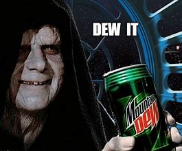 Image result for Mountain Dew Meme