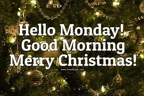 Image result for Merry Christmas Monday