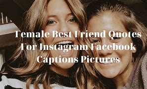 Image result for Instagram Best Friend Quotes