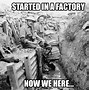 Image result for WW1 Soldier Meme