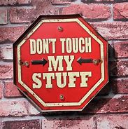 Image result for Don't Touch My Things