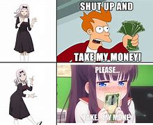 Image result for take my money memes anime