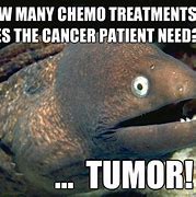 Image result for Cancer Treatment Meme