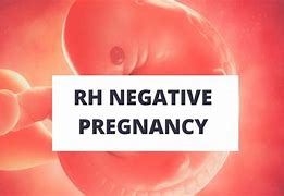 Image result for RH Negative Blood Type Pregnancy