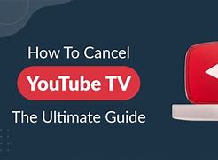 Image result for How to Cancel YouTube TV Free Trial