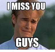 Image result for Miss You Guys Office Meme