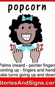 Image result for Popcorn Sign Language