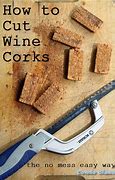 Image result for How to Cut Wine Corks Easily
