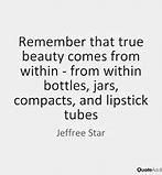 Image result for Jeffree Star Quotes