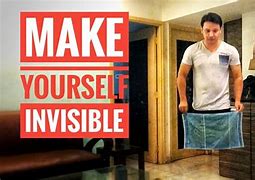 Image result for How to Make Yourself Invisible