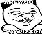 Image result for Are You Wizard Meme