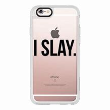 Image result for I Slay iPhone 6s Cases
