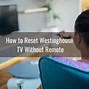 Image result for We50ue4008 Westinghouse TV Reset Button