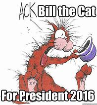 Image result for Bill The Cat Meme