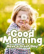 Image result for Have a Great Day Quotes Sweet