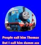 Image result for Funny Thomas Memes
