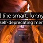 Image result for Funny Self-Deprecating Quotes