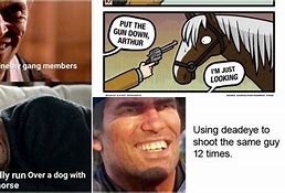 Image result for Red Dead 2 Dank Memes