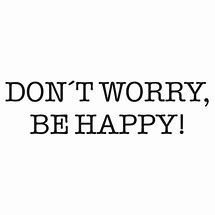 Image result for Don't Worry Meme