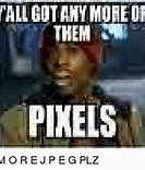 Image result for Pixlels Meme