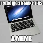 Image result for MacBook 64GB Meme