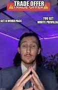 Image result for N-word Pass Meme