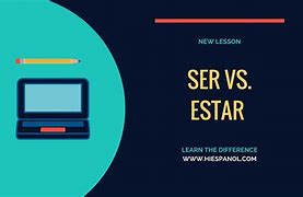 Image result for Ser vs Estar Acronym