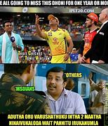 Image result for IPL Meme and Chennai