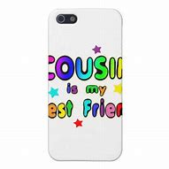 Image result for Best Cousin iPhone 5S Case