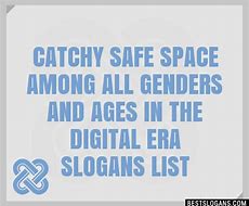 Image result for Safe Spaces Slogan