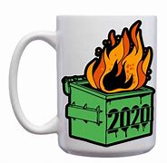 Image result for 2020 Dumpster Fire Mug