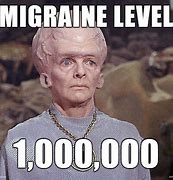 Image result for Migraine Meme