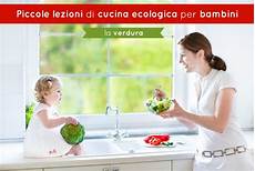 lezioni di cucina piccole lezioni di cucina ecologica per bambini la lezioni di cucina piccole lezioni di cucina ecologica per bambini la