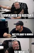 Image result for Server Admin Meme