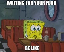 Image result for Spongebob Food Meme
