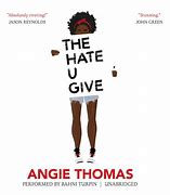 Image result for The Hate U Give Written by Angie Thomas